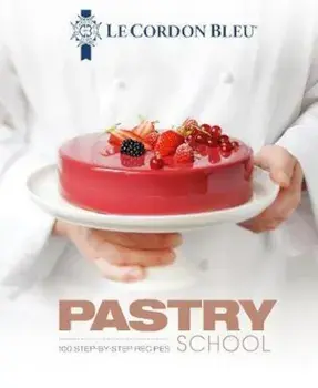 Le Cordon Bleu Pastry School, Hardcover/***