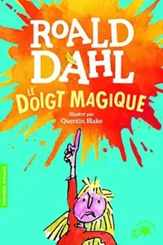 Le doigt magique, Paperback/Roald Dahl