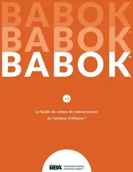 Le Guide du Business Analysis Body of Knowledge(R) (Guide BABOK(R)), Paperback/***