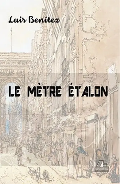 Le metre etalon | Luis Benitez