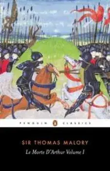 Le Morte d'Arthur: Volume 1, Paperback/Thomas Malory