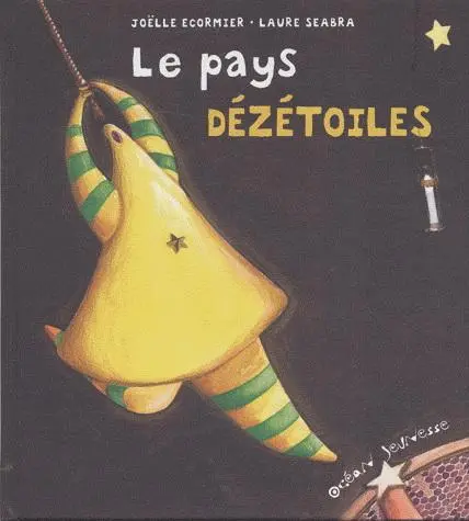 Le pays dézétoiles | Joëlle Ecormier, Laure Seabra