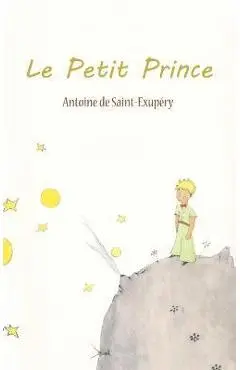 Le Petit Prince - Antoine De Saint-exupery