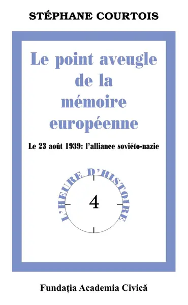 Le point aveugle de la memoire europeenne | Stephane Courtois