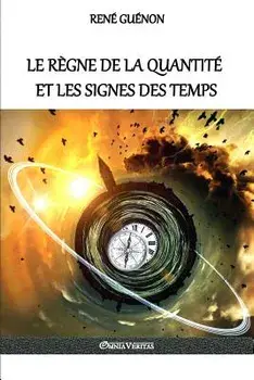 Le Rgne de la Quantit Et Les Signes Des Temps, Paperback/Rene Guenon