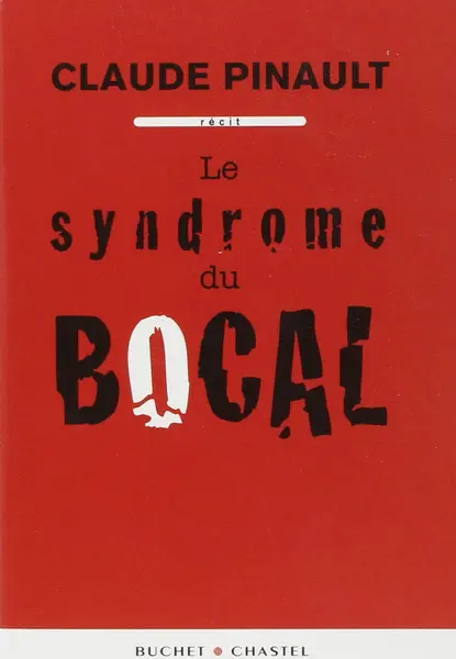 Le syndrome du bocal | Claude Pinault