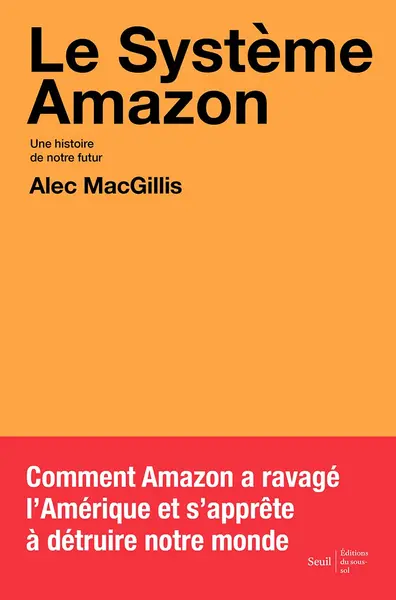 Le Systeme Amazon | Alec MacGillis