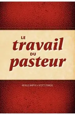Le Travail Du Pasteur - Neville Bartle