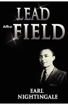 Lead the Field - Earl Nightingale