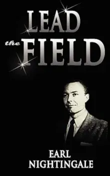 Lead the Field, Hardcover/Earl Nightingale