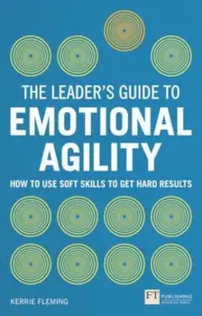 Leader's Guide to Emotional Agility (Emotional Intelligence), Paperback/Kerrie Fleming