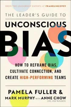 Leader's Guide to Unconscious Bias, Paperback/Anne Chow