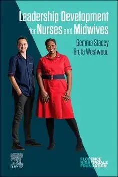 Leadership Development for Nurses and Midwives, Paperback/Greta Westwood
