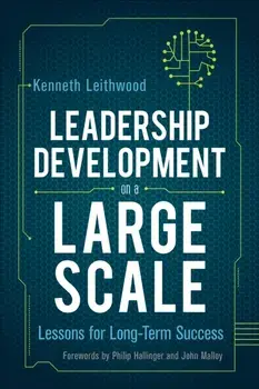 Leadership Development on a Large Scale. Lessons for Long-Term Success, Paperback/Kenneth Leithwood