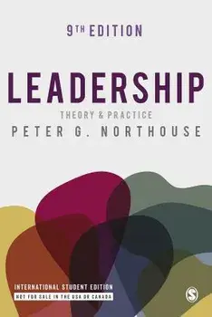 Leadership - International Student Edition. Theory and Practice, 9 Revised edition/Peter G. Northouse