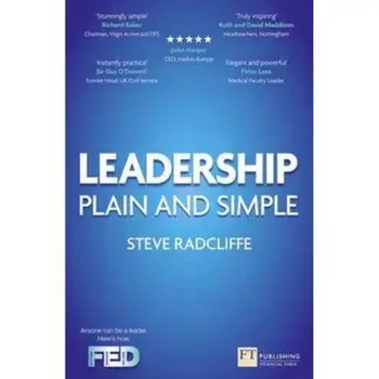 Leadership.Plain and Simple. Plain and Simple (2nd Edition) (Financial Times Series)/Steve Radcliffe