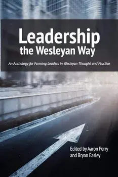 Leadership the Wesleyan Way, Paperback/***