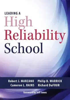 Leading a High Reliability School: (use Data-Driven Instruction and Collaborative Teaching Strategies to Boost Academic Achievement), Paperback/Robert J. Marzano