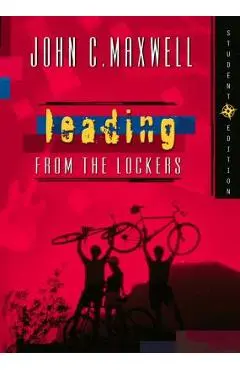 Leading from the Lockers - John C. Maxwell