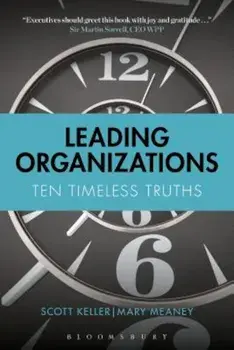 Leading Organizations: Ten Timeless Truths, Paperback/Scott Keller