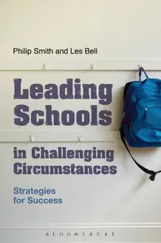 Leading Schools in Challenging Circumstances. Strategies for Success, Paperback/Professor Les Bell