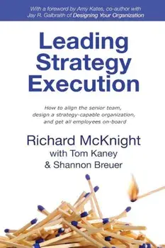 Leading Strategy Execution, Paperback/Richard McKnight