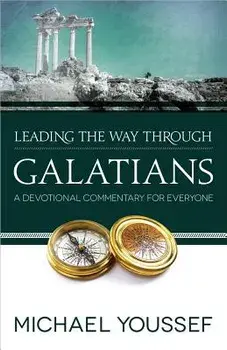 Leading the Way Through Galatians: A Devotional Commentary for Everyone, Paperback/Michael Youssef