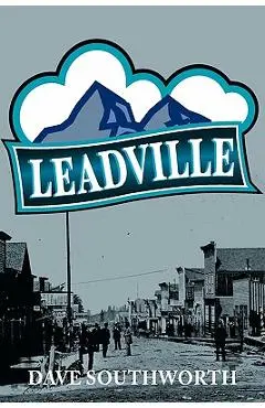 Leadville - Dave Southworth