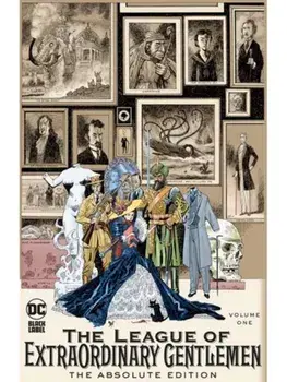 League of Extraordinary Gentlemen Vol. 1: The Absolute Edition (2025 Edition). League of Extraordinary Gentlemen Vol. 1: The Absolute Edition (2025 Edition), Hardback/Kevin O'Neill