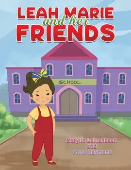Leah Marie and Her Friends, Paperback/Anne Raymond