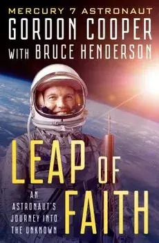 Leap of Faith: An Astronaut's Journey Into the Unknown, Paperback/Gordon Cooper