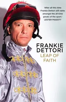 Leap of Faith. The New Autobiography, Paperback/Frankie Dettori