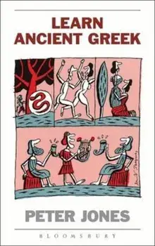 Learn Ancient Greek, Paperback/Peter Jones