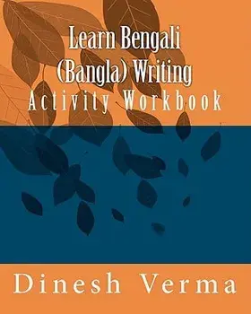 Learn Bengali (Bangla) Writing Activity Workbook, Paperback/Dinesh C. Verma