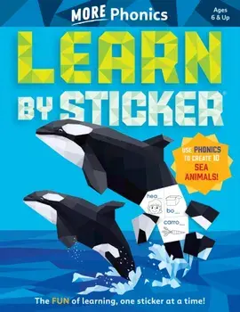 Learn by Sticker: More Phonics. Use Phonics to Create 10 Sea Animals!, Paperback/Workman Publishing