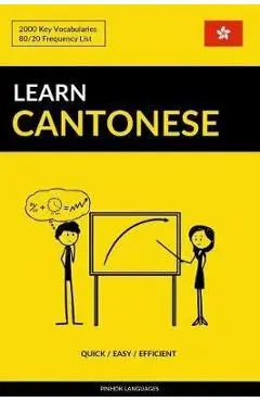 Learn Cantonese - Quick / Easy / Efficient: 2000 Key Vocabularies - Pinhok Languages