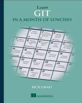 Learn GIT in a Month of Lunches/Rick Umali