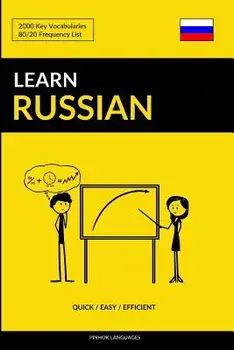 Learn Russian - Quick / Easy / Efficient: 2000 Key Vocabularies, Paperback/Pinhok Languages