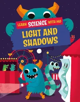 Learn Science with Mo: Light and Shadows, Hardback/Paul Mason