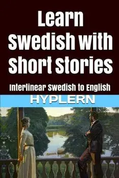Learn Swedish with Short Stories: Interlinear Swedish to English, Paperback/Bermuda Word Hyplern