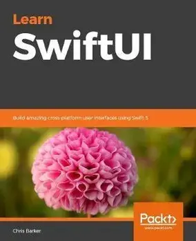 Learn SwiftUI, Paperback/Chris Barker