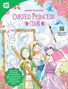Learn to Draw Cursed Princess Club. Learn to draw your favorite characters from the popular webcomic series with behind-the-scenes and insider tips exclusively revealed inside!, Paperback/Walter Foster Creative Team