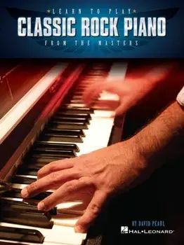 Learn to Play Classic Rock Piano from the Masters/David Pearl