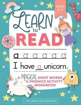 Learn to Read: A Magical Sight Words and Phonics Activity Workbook for Beginning Readers Ages 5-7: Learn to Read and Write Made EASY, Paperback/Modern Kid Press