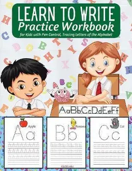 Learn to Write Practice Workbook: : Preschool Workbook for Toddlers - Activities Handwriting Practice Alphabet - Workbook for Preschoolers - Learning, Paperback/A. V. Gaurean