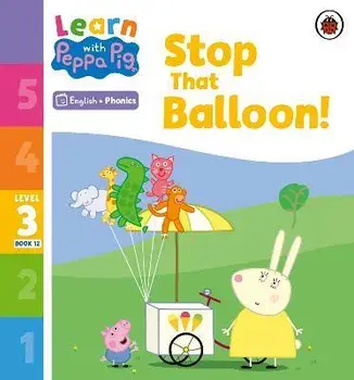 Learn with Peppa Phonics Level 3 Book 12 - Stop That Balloon! (Phonics Reader), Paperback/Peppa Pig