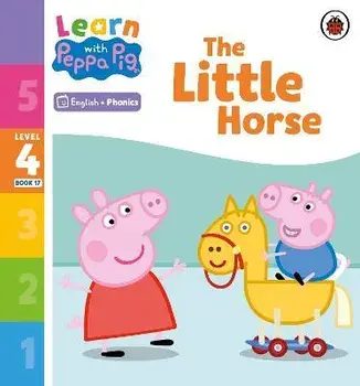 Learn with Peppa Phonics Level 4 Book 17 - The Little Horse (Phonics Reader), Paperback/Peppa Pig