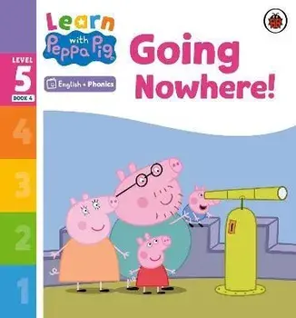 Learn with Peppa Phonics Level 5 Book 4 - Going Nowhere! (Phonics Reader), Paperback/Peppa Pig