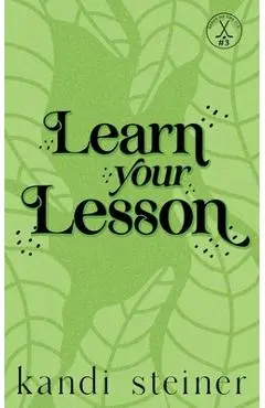 Learn Your Lesson: Special Edition - Kandi Steiner