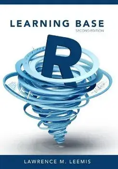 Learning Base R, Second Edition, Paperback/Lawrence M. Leemis